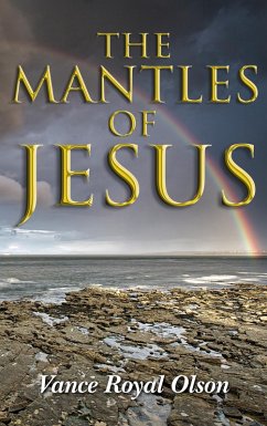 Mantles of Jesus (eBook, ePUB) - Olson, Vance Royal