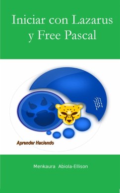 Iniciar con Lazarus y Free Pascal (eBook, ePUB) - Abiola-Ellison, Menkaura