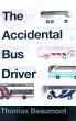 Accidental Bus Driver (eBook, ePUB) - Bild 1
