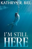 I'm Still Here (eBook, ePUB)