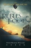 Rebels and Fools (The Renegade Chronicles Book 1) (eBook, ePUB)