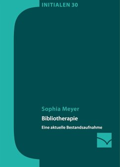 Bibliotherapie (eBook, ePUB) - Meyer, Sophia
