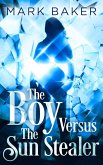 Boy Versus The Sun Stealer (eBook, ePUB)