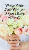 Things People Don't Tell You If You Marry After 30 (eBook, ePUB)