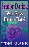 Senior Dating: Who Pays For The Date? (eBook, ePUB)