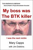 My boss was the BTK killer (eBook, ePUB)