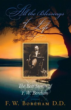 Cover All the Blessings of Life: The Best Stories of F. W. Boreham (Revised) (eBook, ePUB)