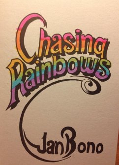 Chasing Rainbows: Poetry for the Hopeful Romantic (eBook, ePUB) - Bono, Jan