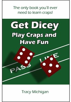 Get Dicey: Play Craps and Have Fun (eBook, ePUB) - Falbe, Tracy