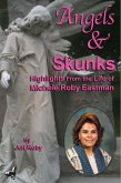 Angels & Skunks: Highlights From the Life of Michele Roby Eastman (eBook, ePUB)