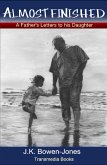 Almost Finished: a Father's Letters to his Daughter (eBook, ePUB)