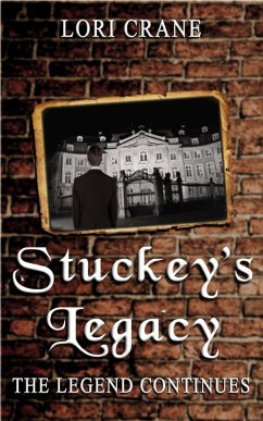 Stuckey's Legacy: The Legend Continues (eBook, ePUB) - Crane, Lori