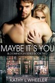 Maybe It's You (eBook, ePUB)