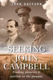Seeking John Campbell: Finding Pioneers and Patriots in the Pampas (eBook, ePUB)