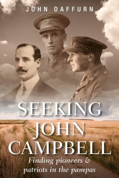 Cover Seeking John Campbell: Finding Pioneers and Patriots in the Pampas (eBook, ePUB)