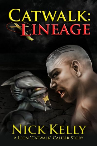 Catwalk: Lineage (A Leon Caliber Story) (Volume 2) (eBook, ePUB) Catwalk: Lineage (A Leon Caliber Story) (Volume 2) (eBook, ePUB)