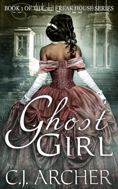 Ghost Girl (Book 1 of the 3rd Freak House Trilogy) (eBook, ePUB) - Archer, Cj