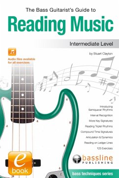 Bass Guitarist's Guide to Reading Music: Intermediate Level (eBook, ePUB) - Clayton, Stuart