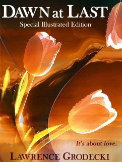 Dawn at Last: Special Illustrated Edition (eBook, ePUB) - Grodecki, Lawrence