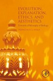 Evolution, Explanation, Ethics and Aesthetics (eBook, ePUB)