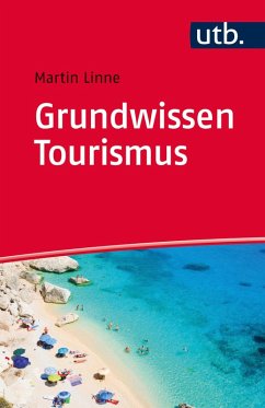 Grundwissen Tourismus (eBook, ePUB) - Linne, Martin