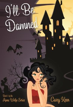 Cover I'll Be Damned, Book #1 in the Anna Wolfe Series (eBook, ePUB)