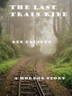 Last Train Ride (eBook, ePUB) - Fausett, Rex