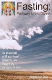 Fasting: Pathway To The Divine - Its Practice And Spiritual Benefits As Taught By Satguru Kabir (eBook, ePUB)