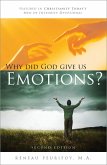 Why Did God Give Us Emotions? (eBook, ePUB)