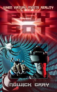 PsyBot: A Novel of Virtual Reality (eBook, ePUB) - Gray, Nowick