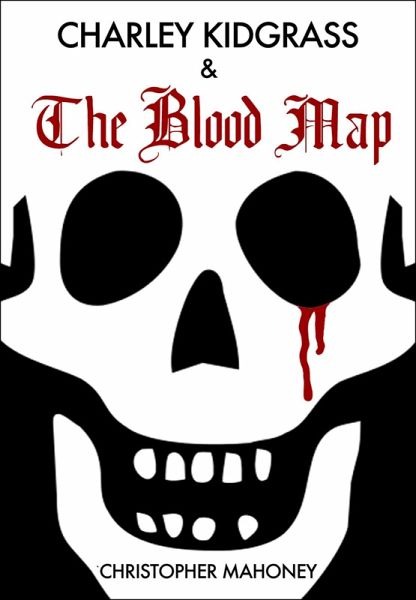 Charley Kidgrass & the Blood Map (eBook, ePUB)