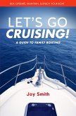 Let's Go Cruising!: A Guide to Family Boating (eBook, ePUB)