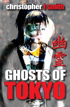 Ghosts of Tokyo (eBook, ePUB) - Smith, Christopher J.