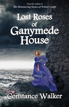 Lost Roses of Ganymede House (eBook, ePUB) - Walker, Constance