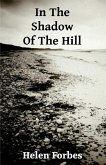 In The Shadow Of The Hill (eBook, ePUB)