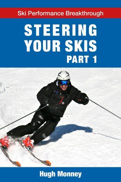 Steering Your Skis: Part 1 (eBook, ePUB) - Monney, Hugh