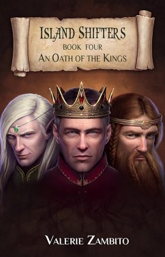 Island Shifters - An Oath of the Kings (Book Four) (eBook, ePUB) - Zambito, Valerie