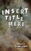 Insert Title Here (eBook, ePUB)