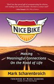 Nice Bike: Making Meaningful Connections On the Road of Life (eBook, ePUB)