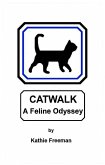 Catwalk A Feline Odyssey (eBook, ePUB) Catwalk A Feline Odyssey (eBook, ePUB)