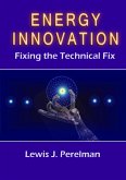 Energy Innovation: Fixing the Technical Fix (eBook, ePUB)
