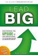 Lead Big: Discovering the Upside of... - Bild 1