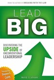 Lead Big: Discovering the Upside of Unconventional Leadership (eBook, ePUB)