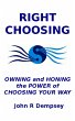 Right Choosing: Owning and Honing the... - Bild 1