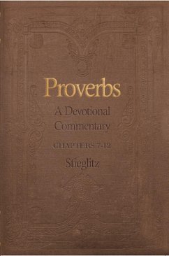 Proverbs: A Devotional Commentary Volume 2 (eBook, ePUB) - Stieglitz, Gil