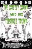 Grizzly Grump and his Terrible Trump. (eBook, ePUB)