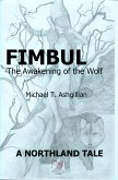 Fimbul: The Awakening of the Wolf (eBook, ePUB) Fimbul: The Awakening of the Wolf (eBook, ePUB)