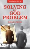 Solving the God Problem: John for Today (eBook, ePUB)