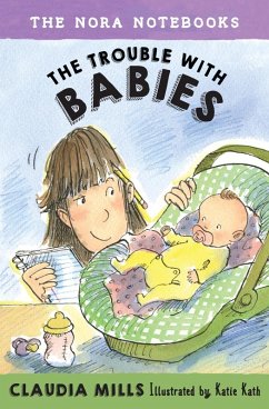 Cover The Nora Notebooks, Book 2: The Trouble with Babies (eBook, ePUB)