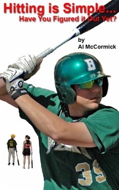 Hitting is Simple...Have You Figured it Out Yet? (eBook, ePUB) - McCormick, Al